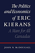 The politics and economics of Eric Kierans : a... por John N McDougall