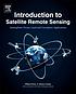 Introduction to satellite remote sensing : atmosphere,... by Bill Emery