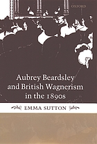 Aubrey Beardsley and British Wagnerism in the 1890s