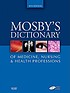 Mosby's dictionary of medicine, nursing & health professions.