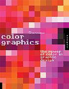 Color graphics : the power of color in graphic design