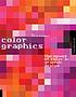 Color graphics : the power of color in graphic... 著者：  Karen Triedman 