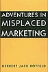 Adventures in misplaced marketing by  Herbert Jack Rotfeld 