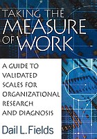 Taking the measure of work : a guide to validated scales for organizational research and diagnosis