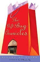 The gift bag chronicles : a novel