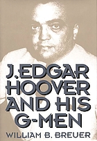 J. Edgar Hoover and his G-men