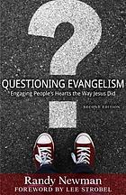 Questioning evangelism : engaging people's hearts the way Jesus did