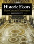 Historic floors : their care and conservation by  Jane Fawcett 