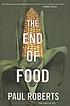 The end of food de Paul Roberts