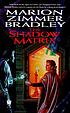 The shadow matrix : a novel of Darkover por Marion Zimmer Bradley
