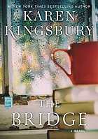 The bridge : a novel