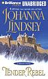Tender rebel : a Malory novel von Johanna Lindsey