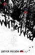 Winterwood : a novel by  Pat McCabe 