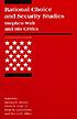 Rational choice and security studies : Stephen... by Michael E Brown