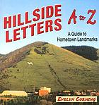 Hillside letters A to Z : a guide to hometown landmarks