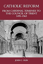 Catholic reform : from Cardinal Ximenes to the Council of Trent, 1495-1563 : an essay with illustrative documents and a brief study of St. Ignatius Loyola