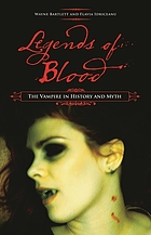 Legends of blood : the vampire in history and myth