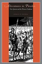 Adventures in paradox : Don Quixote and the western tradition