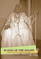Blacks of the rosary : memory and history in Minas Gerais, Brazil