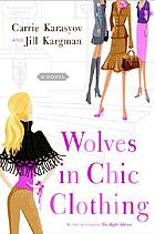 Wolves in chic clothing : a novel