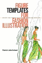 Figure templates for fashion illustration : over 150 templates for fashion design