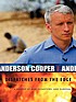 Dispatches from the edge : a memoir of war, disasters,... de Anderson Cooper