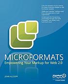 Microformats : empowering your markup for Web 2.0