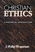 Christian ethics a historical introduction by J  Philip Wogaman
