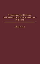 A bibliographic guide to resources in scientific computing, 1945-1975