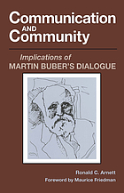 Communication and community : implications of Martin Buber's dialogue