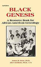Black genesis : a resource book for African-American genealogy