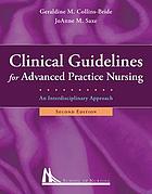 Clinical guidelines for advanced practice nursing : an interdisciplinary approach