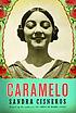Caramelo, or, Puro cuento : a novel por Sandra Cisneros