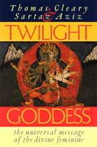 Twilight goddess : spiritual feminism and feminine spirituality