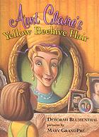 Aunt Claire's yellow beehive hair