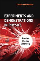 Experiments and demonstrations in physics