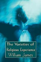 The varieties of religious experience : a study in human nature