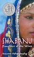 Shabanu : daughter of the wind 著者： Suzanne Fisher Staples