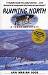 Running north : a Yukon adventure