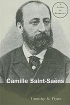 Camille Saint-Saëns : a guide to research