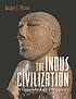 The Indus civilization : a contemporary perspective de Gregory L Possehl