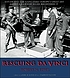 Rescuing da Vinci : Hitler and the Nazis stole Europe's great art : America and her allies recovered it