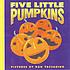 Five little pumpkins by  Dan Yaccarino 
