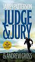Judge & jury 著者： James Patterson