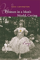 Women in a man's world, crying : essays