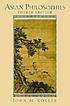Asian philosophies por John M Koller