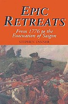 Epic retreats : from 1776 to the evacuation of Saigon
