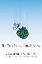 If a tree falls at lunch period