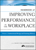 Handbook of improving performance in the workplace. / Vol. 1, Instructional design and training delivery