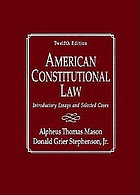 American constitutional law : introductory essays and selected cases